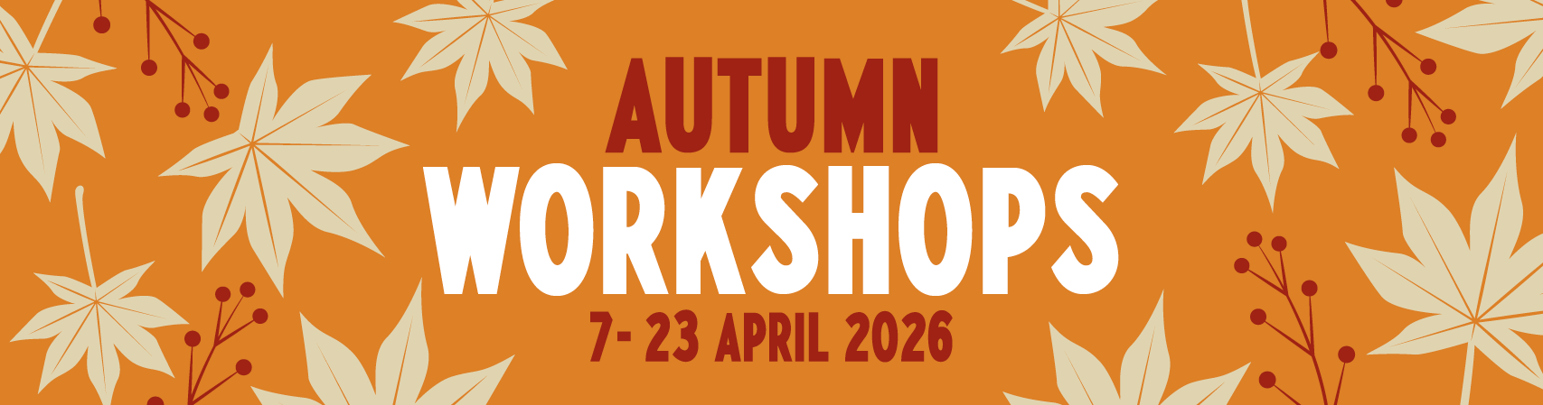 Autumn Workshops Enrolling Now